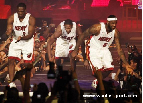 NBA迈阿密热火三巨头的辉煌时代